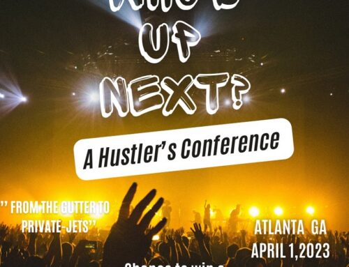 Who’s Up Next?  A Hustler’s Conference, From the Gutter to Private Jets!
